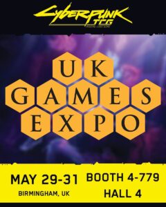 Cyberpunk TCG auf der UK Games Expo 2026 - Booth 4-779 (Quelle: Cyberpunk TCG / X)