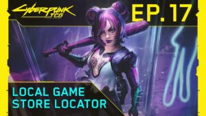 Cyberpunk TCG – Cyberdeck Podcast Episode 17: Local Game Store Locator