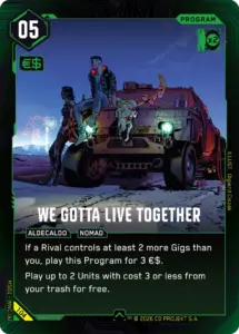 Cyberpunk TCG - Kartenrender We Gotta Live Together, Program der Farbe Gruen aus Welcome to Night City (Quelle: netdeck.gg Karten-Datenbank)