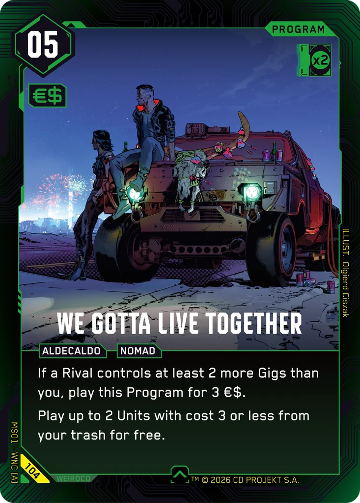 Cyberpunk TCG - Kartenrender We Gotta Live Together, Program der Farbe Gruen aus Welcome to Night City (Quelle: netdeck.gg Karten-Datenbank)